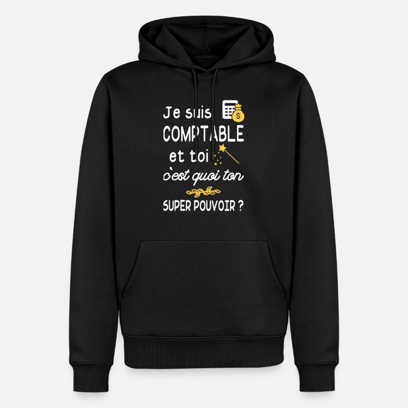 je suis comptable / humour comptable - Sweat à capuche Premium bio Homme - noir