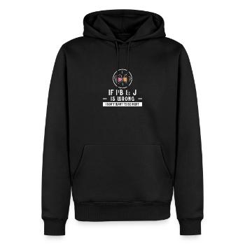 Peanut butter jelly Don't Want To Be Right Funnier - Men’s Premium Organic Hoodie - black - Front - Nico (187cm)