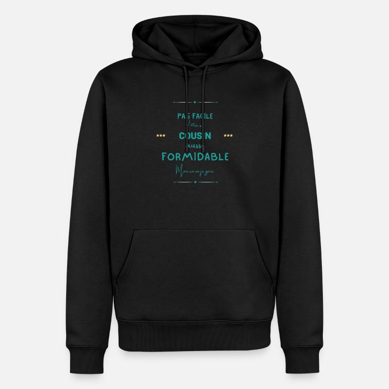 Cousin formidable mais je gère - Sweat à capuche Premium bio Homme - noir