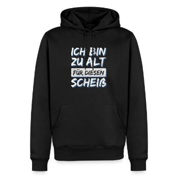 Ich bin zu alt für diesen Scheiß - Männer Premium Bio Hoodie - Schwarz - Vorne - Nico (187cm)
