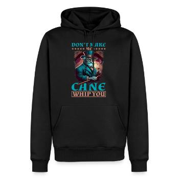 Don't Make Me Cane Whip You 10 - Men’s Premium Organic Hoodie - black - Front - Nico (187cm)