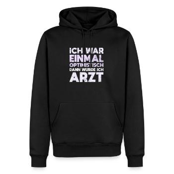 Ich War Einmal Optimistisch Dann Wurde Ich Arzt - Männer Premium Bio Hoodie - Schwarz - Vorne - Nico (187cm)