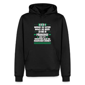 Neither poet nor thinker, but pedagogue - Men’s Premium Organic Hoodie - black - Front - Nico (187cm)