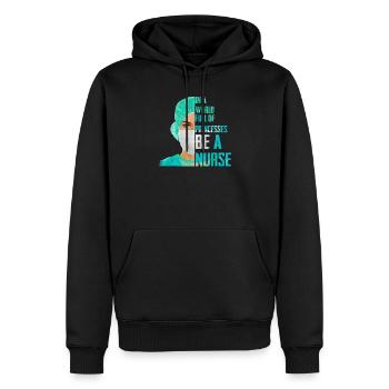 In A World Full Of Princesses Be A Nurse T Shirt - Männer Premium Bio Hoodie - Schwarz - Vorne - Nico (187cm)