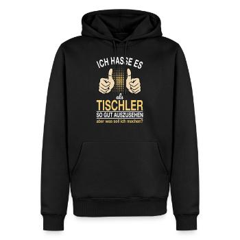 Tischler Spruch - Männer Premium Bio Hoodie - Schwarz - Vorne - Nico (187cm)