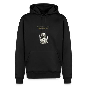 You Will Die Live Like It Memento Mori Shirt - Men’s Premium Organic Hoodie - black - Front - Nico (187cm)