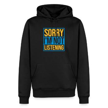 sorry im not listening - Männer Premium Bio Hoodie - Schwarz - Vorne - Nico (187cm)