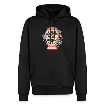 Choose Cremation You Urned It Mortician Mortuary - Männer Premium Bio Hoodie - Schwarz - Vorne - Nico (187cm)