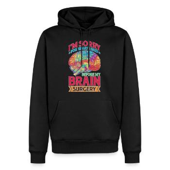 I'm Sorry For What I Said Before My Brain Surgery - Men’s Premium Organic Hoodie - black - Front - Nico (187cm)