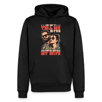 You Can't Tell Me What To Do You're Not My Wife 2 - Männer Premium Bio Hoodie - Schwarz - Vorne - Nico (187cm)