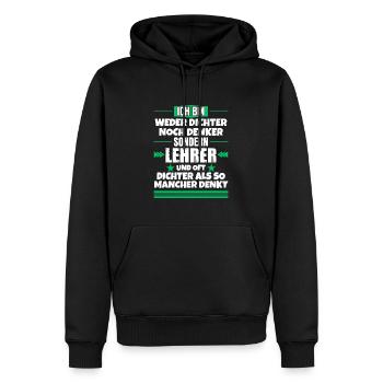 Neither poet nor thinker, but teacher - Men’s Premium Organic Hoodie - black - Front - Nico (187cm)