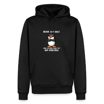 Bevor Du Fragst Kein Smalltalk Pinguin - Männer Premium Bio Hoodie - Schwarz - Vorne - Nico (187cm)