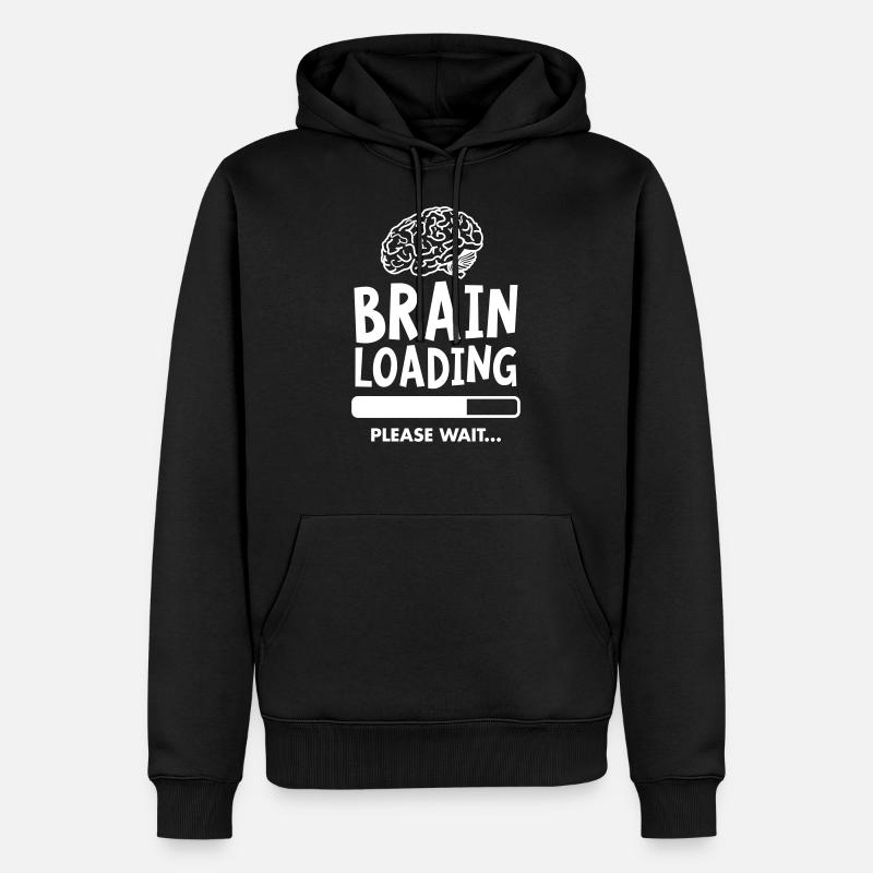 Brain Loading - Please Wait - Sweat à capuche Premium bio Homme - noir