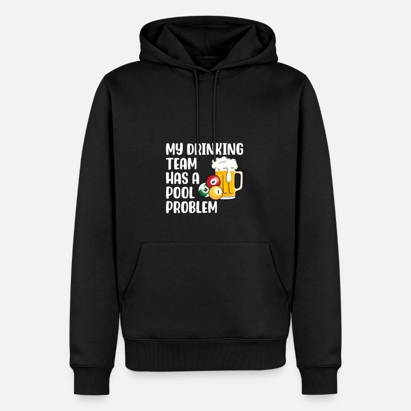 Mein Trinker-Team hat ein Pool-Problem - Männer Premium Bio Hoodie - Schwarz