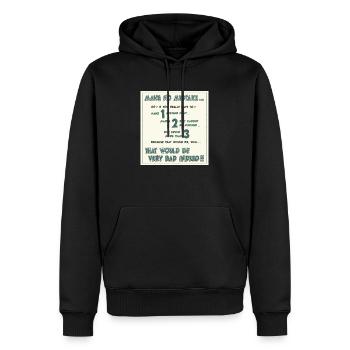 Make no mistake, or -- if you have to ... - Männer Premium Bio Hoodie - Schwarz - Vorne - Nico (187cm)