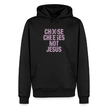 Choose Cheeses - not Jesus - Männer Premium Bio Hoodie - Schwarz - Vorne - Nico (187cm)