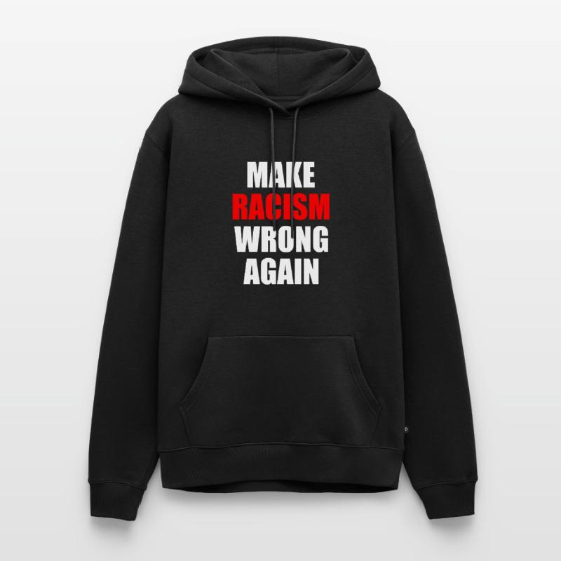 make racism wrong again Men’s Premium Organic Hoodie