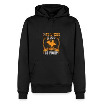 If Bull Riding Is Wrong, Funny Rodeo Cowboy Bull - Männer Premium Bio Hoodie - Schwarz - Vorne - Nico (187cm)