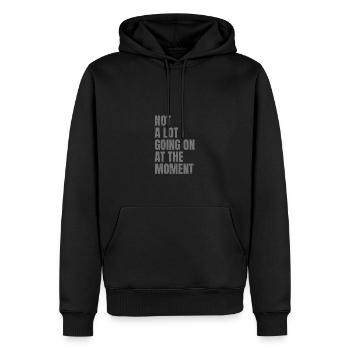 IM MOMENT IST NICHT VIEL LOS - Entspannung - Männer Premium Bio Hoodie - Schwarz - Vorne - Nico (187cm)