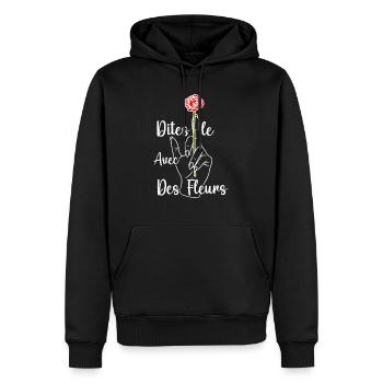 dites le avec des fleurs fuck - humour - Sweat à capuche Premium bio Homme - noir - Devant - Nico (187cm)