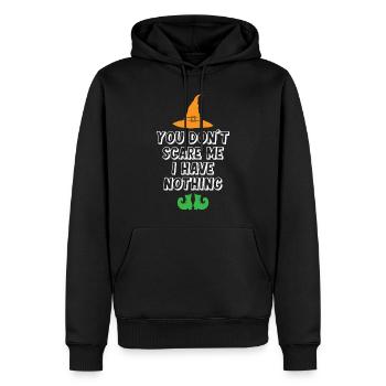 You Dont Scare Me I Have Nothing - Männer Premium Bio Hoodie - Schwarz - Vorne - Nico (187cm)