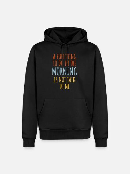 not talk to me - Men’s Premium Organic Hoodie - black