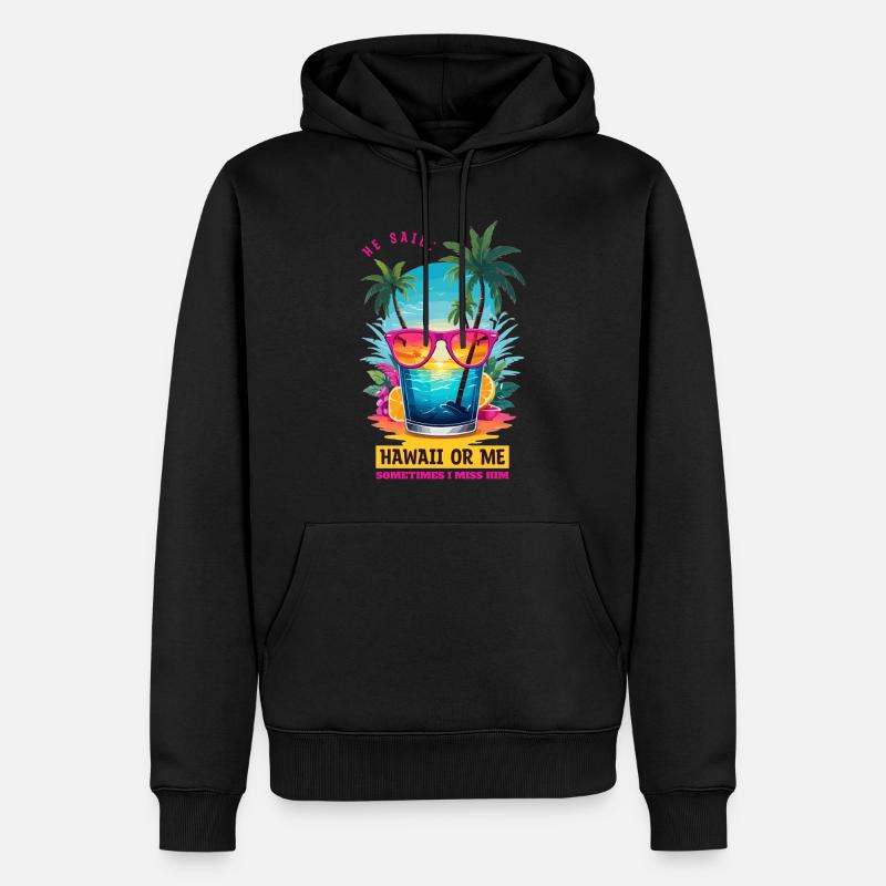 Er sagte: Hawaii oder ich - Männer Premium Bio Hoodie - Schwarz
