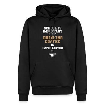 School Is Important Drinking Coffee Is Importanter - Männer Premium Bio Hoodie - Schwarz - Vorne - Nico (187cm)
