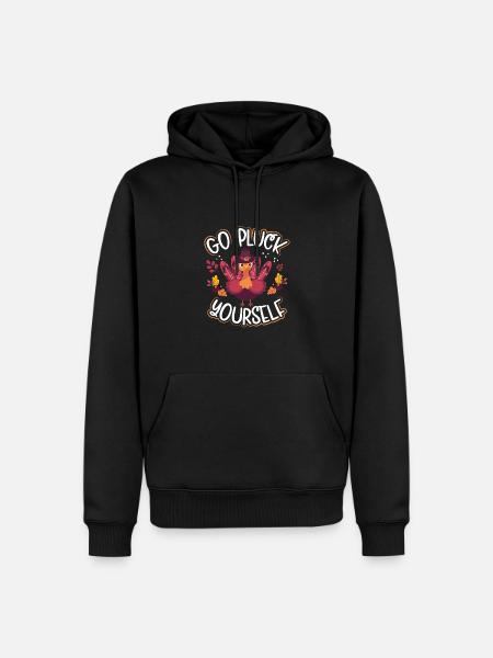 Go And Pluck Yourself - Men’s Premium Organic Hoodie - black