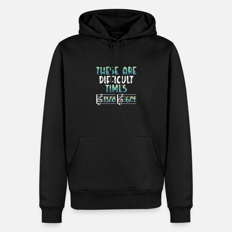 Ce sont des temps difficiles - Sweat à capuche Premium bio Homme - noir