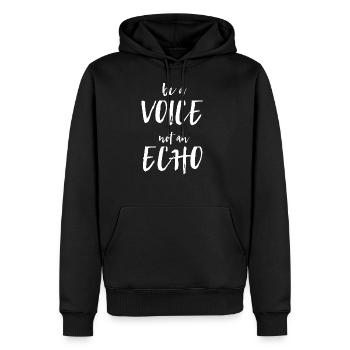 be a VOICE not an ECHO - Männer Premium Bio Hoodie - Schwarz - Vorne - Nico (187cm)