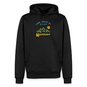 Mir reichts ich geh wandern- Wandern Spruch lustig - Männer Premium Bio Hoodie - Schwarz - Vorne - Nico (187cm)