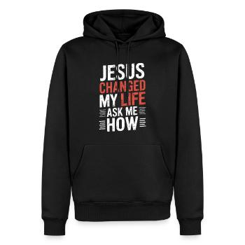 Jesus changed my life! Ask me how! - Men’s Premium Organic Hoodie - black - Front - Nico (187cm)