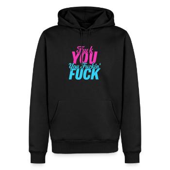 Fuck you, you fuckin fuck - Männer Premium Bio Hoodie - Schwarz - Vorne - Nico (187cm)