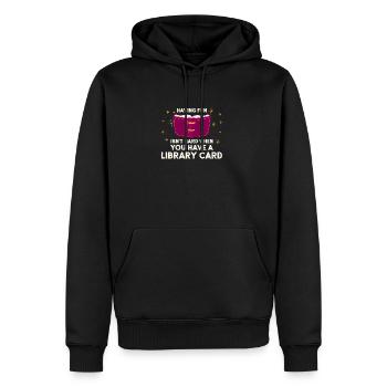 Spaß mit Bibliotheksausweis haben - Männer Premium Bio Hoodie - Schwarz - Vorne - Nico (187cm)