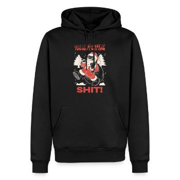 You ain t getting shit - Männer Premium Bio Hoodie - Schwarz - Vorne - Nico (187cm)