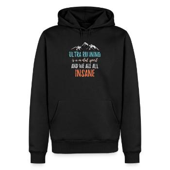 Ultra Running ist ein mentaler Sport und wir sind alle verrückt - Männer Premium Bio Hoodie - Schwarz - Vorne - Nico (187cm)