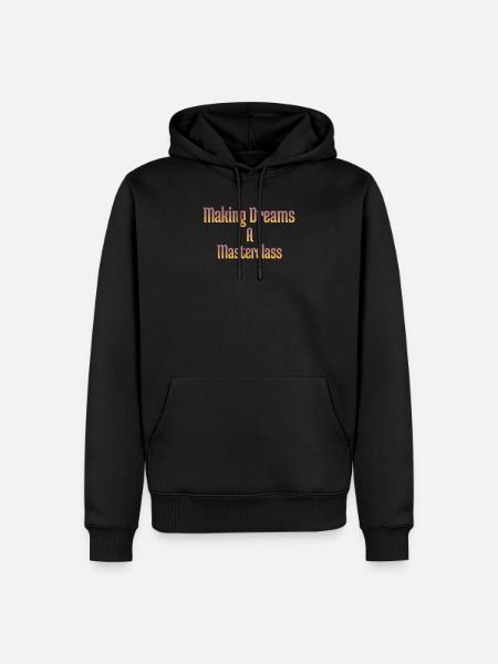 Making dreams a masterclass - Men’s Premium Organic Hoodie - black