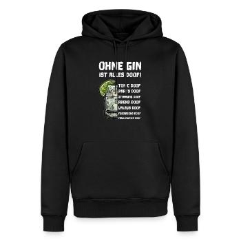 Ohne Gin ist alles doof! Gin und Tonic Sprüche - Männer Premium Bio Hoodie - Schwarz - Vorne - Nico (187cm)
