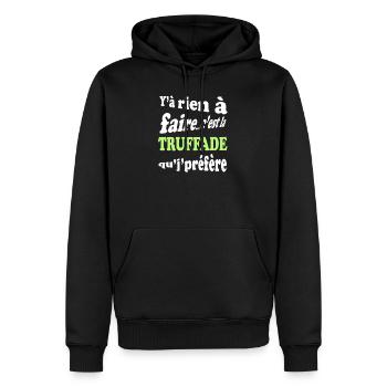 Y'a rien à faire c'est la truffade que je préfère - Sweat à capuche Premium bio Homme - noir - Devant - Nico (187cm)