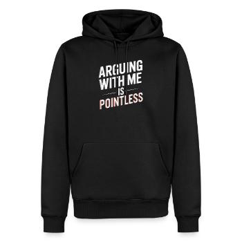 Arguing With Me Is Pointless - Men’s Premium Organic Hoodie - black - Front - Nico (187cm)