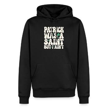 Patrick war ein Heiliger, aber ich bin nicht St. Patrick's Day - Männer Premium Bio Hoodie - Schwarz - Vorne - Nico (187cm)