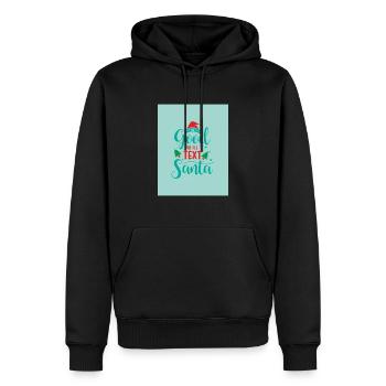 Be Good or i´ ll text Santa 🎅 - Männer Premium Bio Hoodie - Schwarz - Vorne - Nico (187cm)