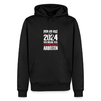 Pensionist 2024 Für Diesen Titel Musste Ich Lange - Männer Premium Bio Hoodie - Schwarz - Vorne - Nico (187cm)