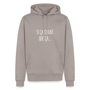 si ça serait que ça - Sweat à capuche Premium bio Homme - taupe - Devant - Nico (187cm)