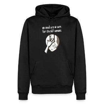Wir brauchen ein Heilmittel für dumme Menschen - Alien Sci-Fi - Männer Premium Bio Hoodie - Schwarz - Vorne - Nico (187cm)