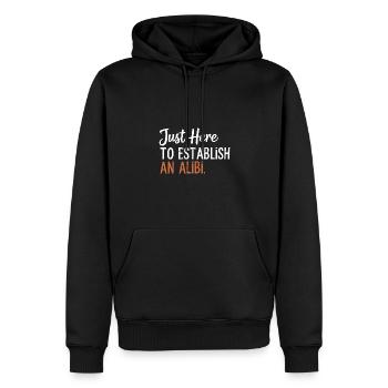 Nur hier, um ein Alibi zu schaffen – Lustiges Desi - Männer Premium Bio Hoodie - Schwarz - Vorne - Nico (187cm)