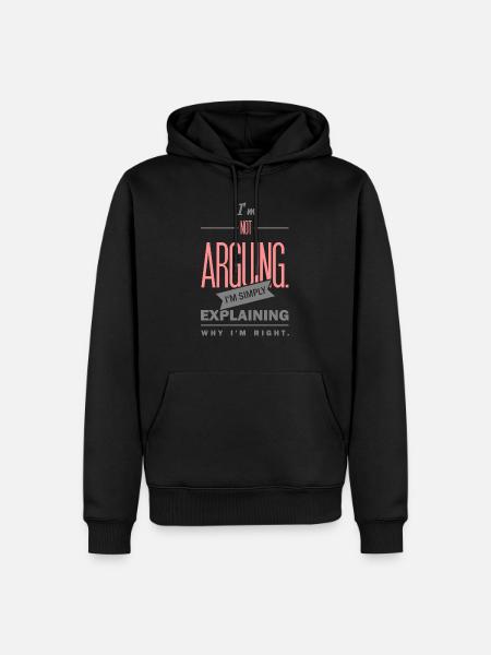 Spruch: I´m not arguing - Men’s Premium Organic Hoodie - black