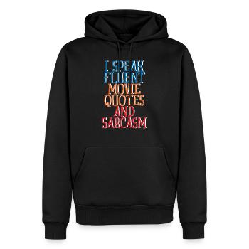 I Speak Fluent Movie Quotes And Sarcasm 2 - Männer Premium Bio Hoodie - Schwarz - Vorne - Nico (187cm)