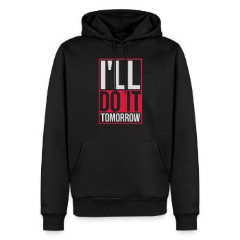 do it tomorrow quote - Men’s Premium Organic Hoodie - black - Front - Nico (187cm)